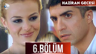 Haziran Gecesi 6. Bölüm - Full Bölüm