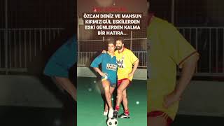 Özcan Deni̇z Ve Mahsun Kirmizigül Eski̇lerden Eski̇ Günlerden Kalma Bi̇r Hatira Futbol Oynarken İki̇ Dost