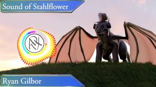 Sound Of Stahlflower - Ryan Gilbor