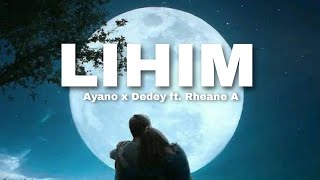 Lihim - Ayano X Dedey Ft. Rheane A