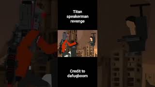 Titan Speakerman Revenge #Animation