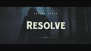 Watch Arcane Roots Resolve video