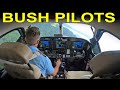 Behind the Scenes of a REAL Bush Pilot