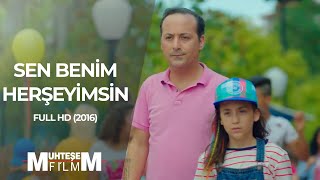 Sen Benim HerŞeyimsin (2016 -  HD)