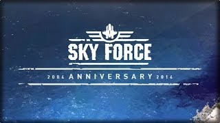  Sky Force 2014 Launch Trailer