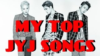 MY TOP JYJ SONGS (2015)