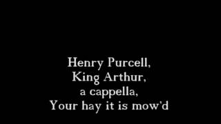 Henry Purcell, King Arthur, a cappella, Your hay it is mow'd 10/15