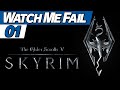 Watch Me Fail | The Elder Scrolls V: Skyrim | 1 | "It Begins"