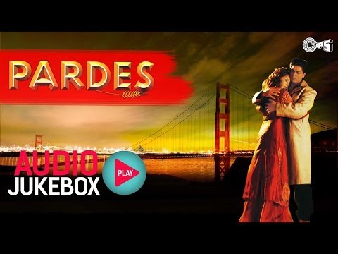 Pardes Jukebox - Full Album Songs | Shahrukh Khan Mahima Nadeem...