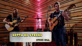 Watch Steve Hill Gotta Be Strong video