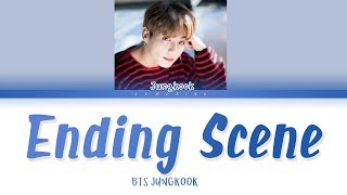 BTS Jungkook (방탄소년단 정국) - Ending Scene (이런 엔딩) (COVER) (Ver 1) [Color Coded Lyri
