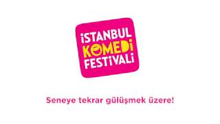 İstanbul Komedi Festivali 2017 - Seneye Gülüşmek Üzere
