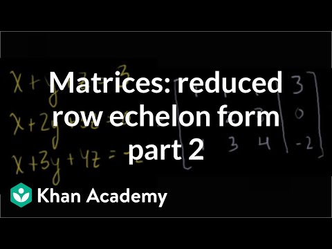 Matrices: Reduced Row Echelon Form 2