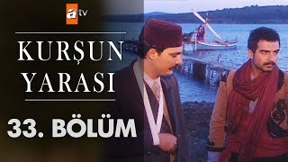 Kurşun Yarası 33. Bölüm