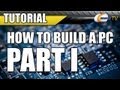 Newegg TV: How To Build a Computer - Part 1 - Choosing Your Components