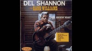 Watch Del Shannon You Win Again video