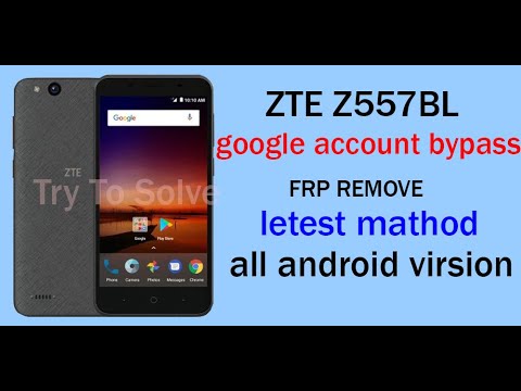 ZTE z557bl google account (FRP) bypass without pc & ZTE z557bl google account (FRP) bypass without pc &