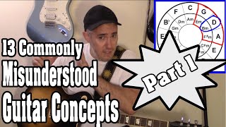 13 Commonly Misunderstood Guitar Concepts (Part 1)