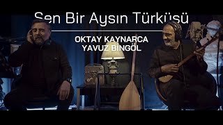 Oktay Kaynarca & Yavuz Bingöl - Sen Bir Aysın Türküsü ve Kadınlar Kurtaracak Dün