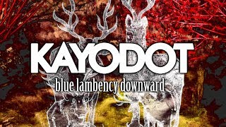 Watch Kayo Dot Blue Lambency Downward video