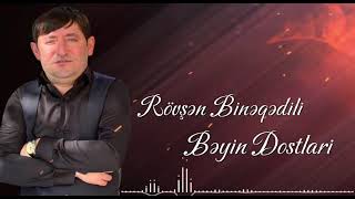 Rövşen Bineqedili - Beyin Dostları Official Video 2025