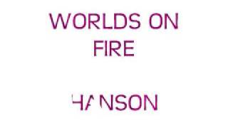 Watch Hanson Worlds On Fire video