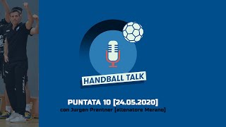 Handball Talk - Puntata 10: con Jurgen Prantner Handball Talk - Puntata 10: con Jurgen Prantner
