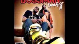 Watch Bossman Break Me Off video