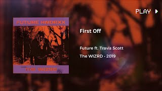 Future - First Off ft. Travis Scott (432Hz)