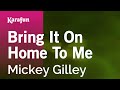 Karaoke Bring It On Home To Me - Mickey Gilley *