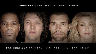 For King & Country Ft. Kirk Franklin & Tori Kelly - Together