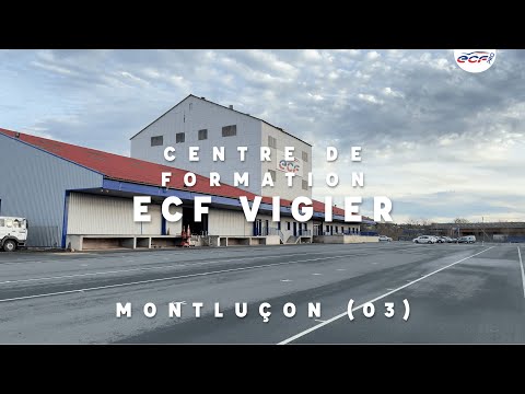 PRESENTATION du centre de formation professionnelle ECF Vigier - Montluçon (03)