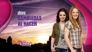 Disney Channel España: Ahora Cambiadas Al Nacer (Nuevo Logo 2014)