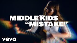 Middle Kids - Mistake (Official Video)