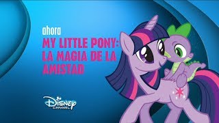 Disney Channel España: Ahora My Little Pony, La Magia De La Amistad (Nuevo Logo 2014)