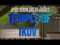 Quick Quest Guides - Temple Of Ikov 8:25