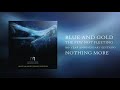 Nothing More - Blue and Gold - 10th Anniversary Edition (Official Audio)
