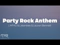 LMFAO ft. Lauren Bennett, GoonRock - Party Rock Anthem (Lyrics)