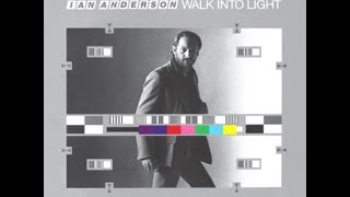 Watch Ian Anderson Walk Into Light video