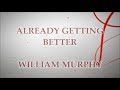 Already Getting Better Video preview