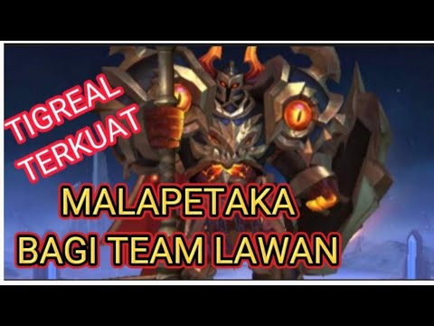 TERBUKTI TANK TERKUAT TOPGLOBAL TIGREAL ~ Mobile Legends