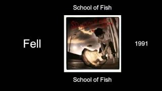 Watch School Of Fish Fell video