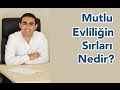 Mutlu Evliliğin Sırları- Uzm. Psikolog Beyhan BUDAK- Ankara