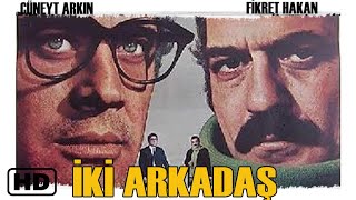 İki Arkadaş Türk Filmi | FULL İZLE | Cüneyt Arkın | Fikret Hakan