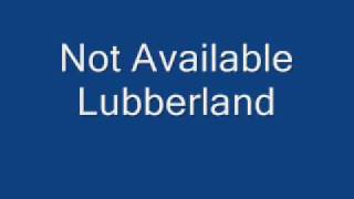 Watch Not Available Lubberland video