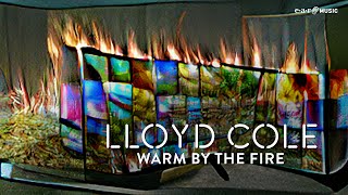 Lloyd Cole 'Warm By The Fire' - Official Visualizer - New Album 'On Pain' Out Now