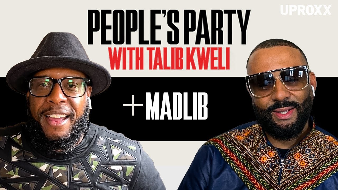 Talib Kweli & Madlib Talk 'Black Star II,' Gibbs, Dilla, Doom, & Fav Producers | People's Party Full