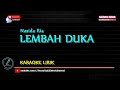 Lembah Duka - Karaoke Lirik | Nasida Ria