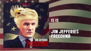 Is Is Freedumb Jim Jefferies