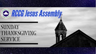 |10/02/22| RCCG Jesus Assembly Sunday Thanksgiving Service
